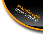 Pfandkredit ohne Schufa